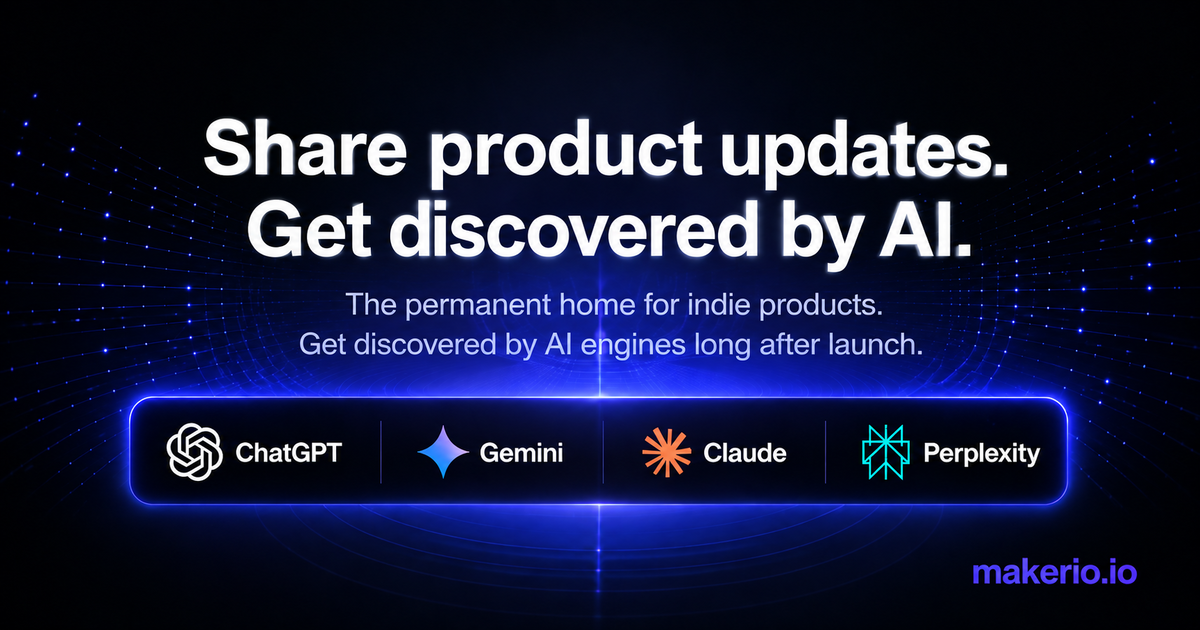 makerio.io — Makerio is a platform for indie launches, product updates, and founder milestones. Keep…